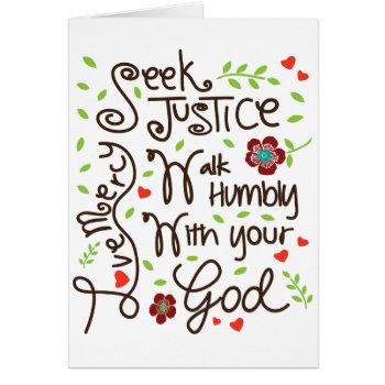 Seek Justice Love Mercy Walk Humbly Micah 6 8 by OnceForAll at Zazzle