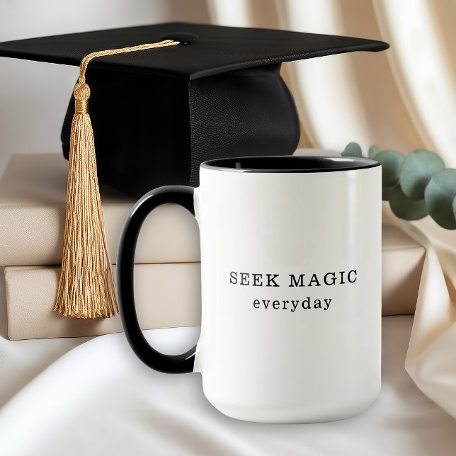 Seek Magic Everyday Inspirational Quote Mug (Creator Uploaded)