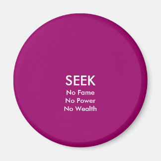 SEEK No Fame No Power No Wealth jGibney The MUSEU Magnet