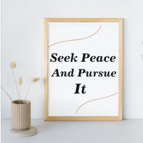 Seek Peace And Pursue It _  Motivational Quote Poster