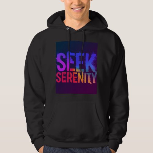 Seek Serenity Hoodie