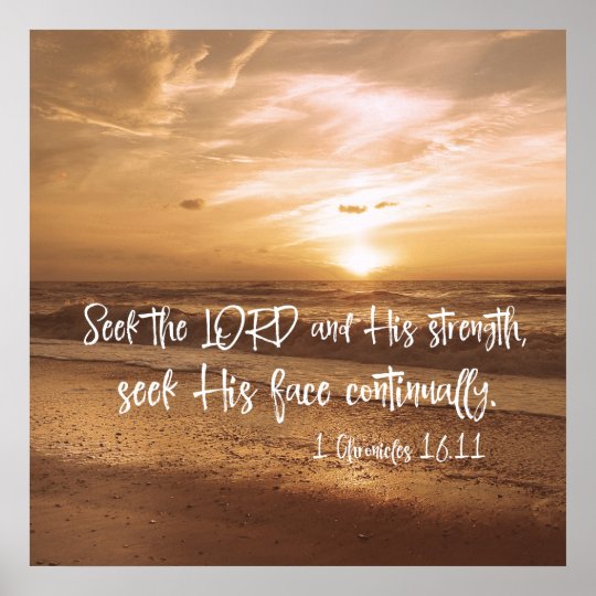 Seek the Lord and His Strength; His Face Scripture Poster | Zazzle.com