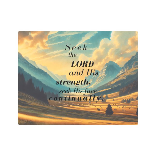 Seek the Lord Metal Print (Front)