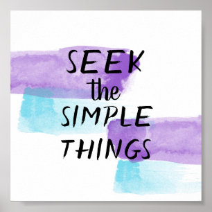 seek the simple things watercolor design quote poster
