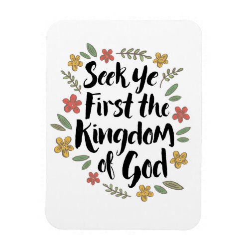 Seek Ye First the Kingdom of God Art Print Magnet