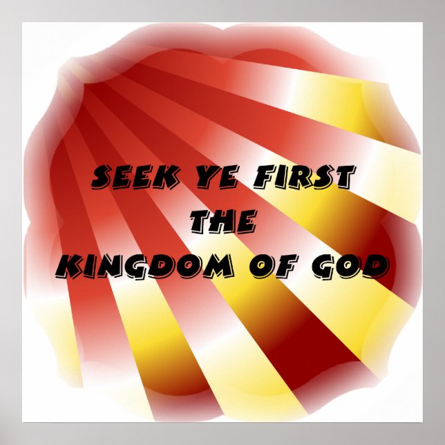Seek ye first The Kingdom of God Poster (Front)