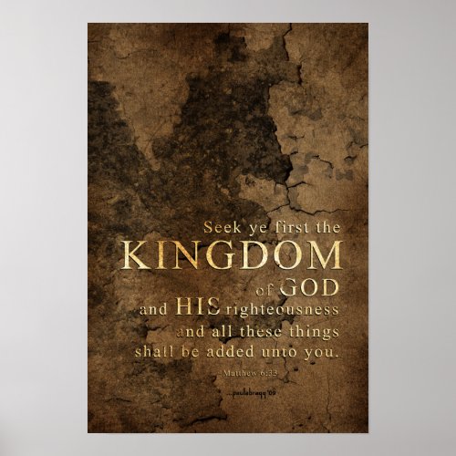 Seek Ye First the Kingdom _Scripture Matthew 633 Poster