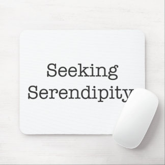 Seeking Serendipity Mouse Pad