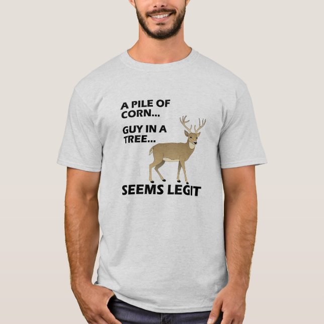 Seems Legit Funny Hunting Tshirt (Front)
