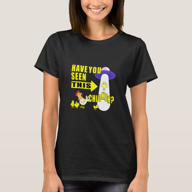 Seen This Chicken T-Shirt (Front)