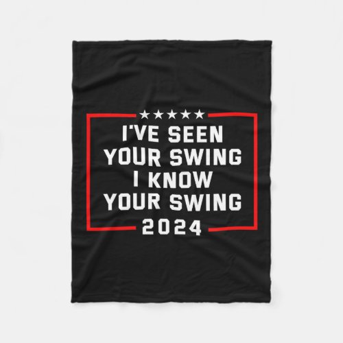 Seen Your Swing I Know Your Swing Golf Funny Polit Fleece Blanket