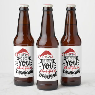 sees you drinking funny Christmas Santa Beer Bottle Label