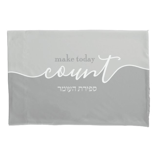Sefira Reminder Make Today Count Shades of Gray Pillow Case (Front)