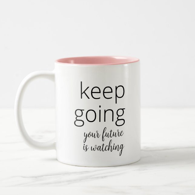 seguir adelante. tu futuro. Motivación feminista Two-Tone Coffee Mug (Left)