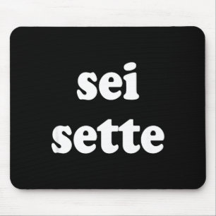 Sei Sette Italian Funny  Mouse Pad