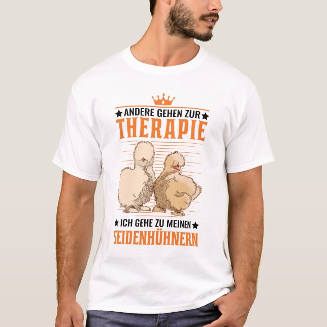Seidenhuhn Therapie Seidenhühner Silkie Huhn T-Shirt (Front)