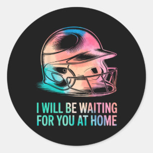 Seil I Will Be Waiting For You At Home Funny Softl Classic Round Sticker