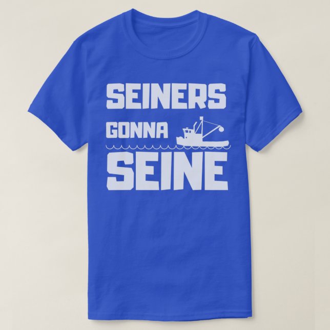 Seiners Gonna Seine T-Shirt (Design Front)