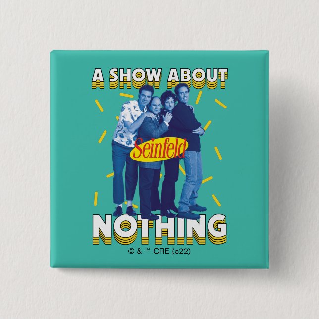 Seinfeld | A Show About Nothing Button (Front)
