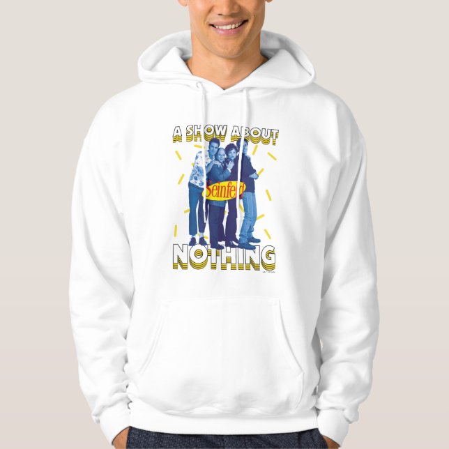 Seinfeld | A Show About Nothing Hoodie (Front)