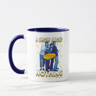 Seinfeld | A Show About Nothing Mug