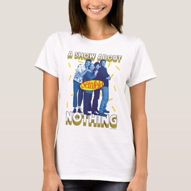 Seinfeld | A Show About Nothing T-Shirt (Front)