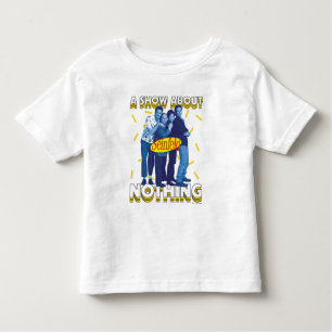 Seinfeld   A Show About Nothing Toddler T-shirt