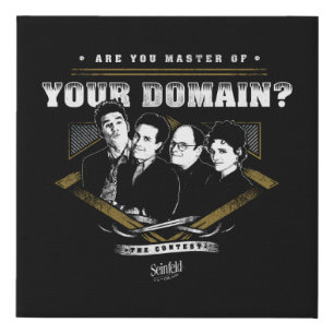 Seinfeld Are You Master of Your Domain? Faux Canvas Print