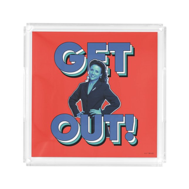 Seinfeld | Elaine - Get Out! Acrylic Tray (Front)