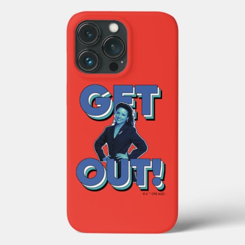 Seinfeld  Elaine _ Get Out iPhone 13 Pro Case