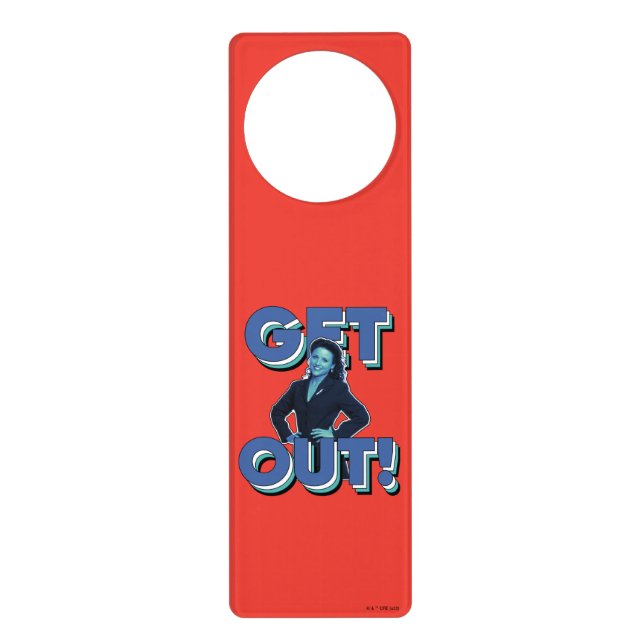 Seinfeld | Elaine - Get Out! Door Hanger (Front)