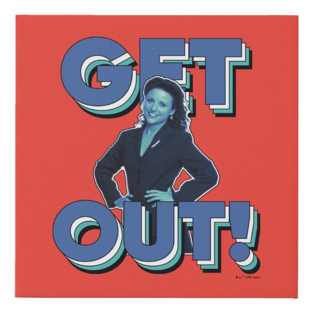 Seinfeld | Elaine - Get Out! Faux Canvas Print (Front)