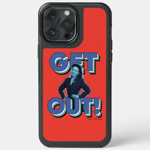 Seinfeld  Elaine _ Get Out iPhone 13 Pro Max Case