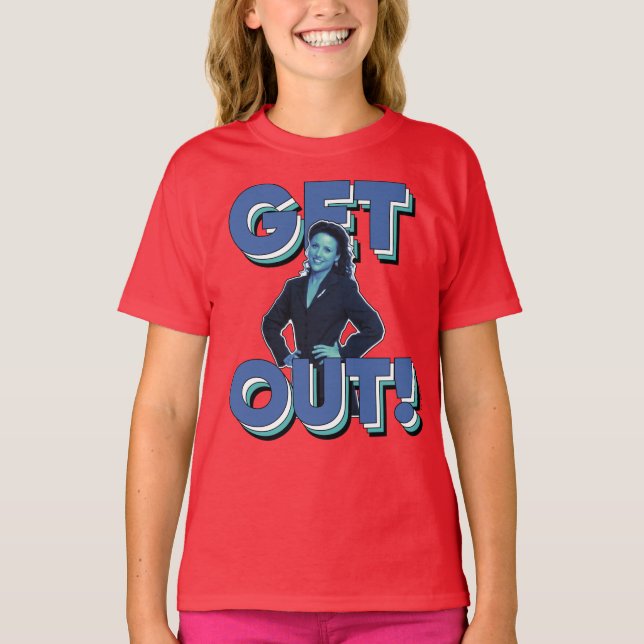 Seinfeld | Elaine - Get Out! T-Shirt (Front)