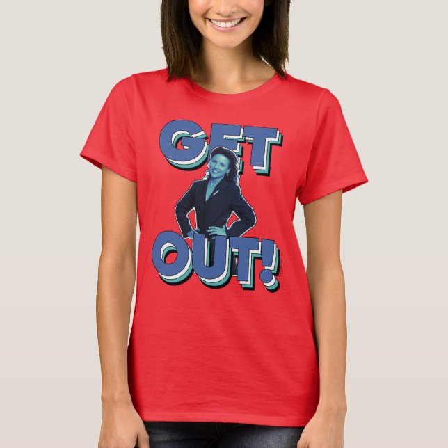 Seinfeld | Elaine - Get Out! T-Shirt (Front)
