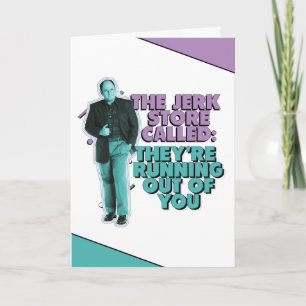 Seinfeld   George Costanza "The Jerk Store Called" Card