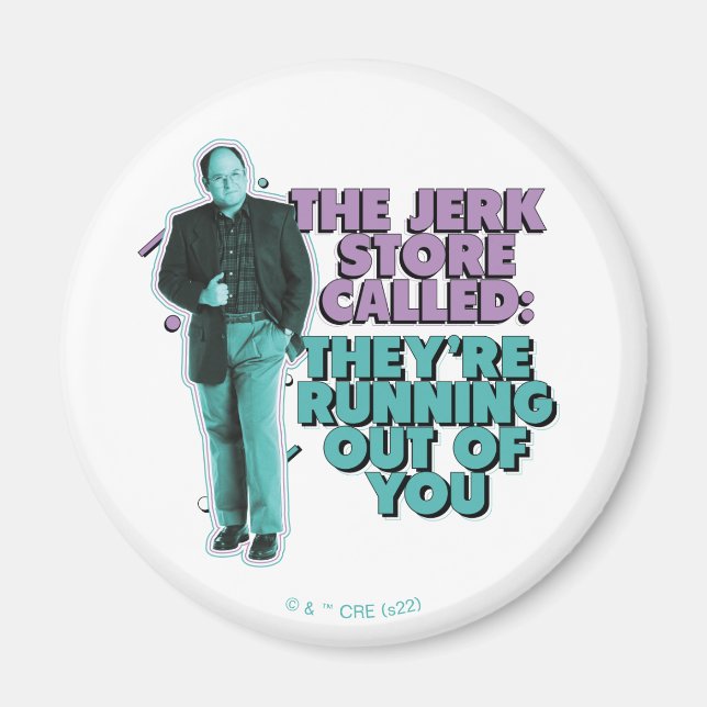 Seinfeld | George Costanza "The Jerk Store Called" Magnet (Front)