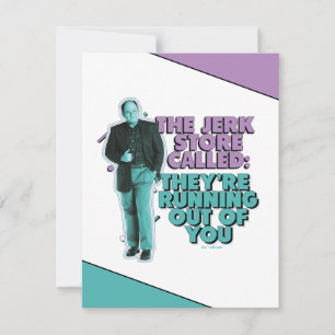 Seinfeld   George Costanza "The Jerk Store Called" Note Card