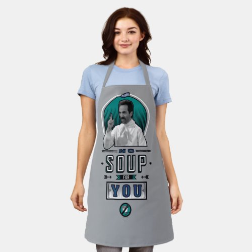 Seinfeld  No Soup For You Graphic Apron