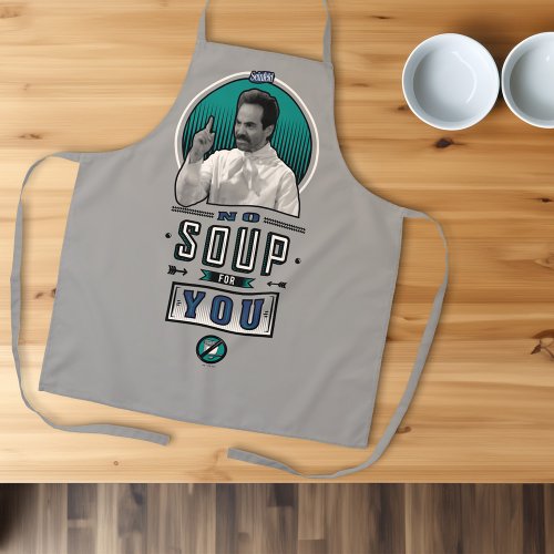 Seinfeld  No Soup For You Graphic Apron