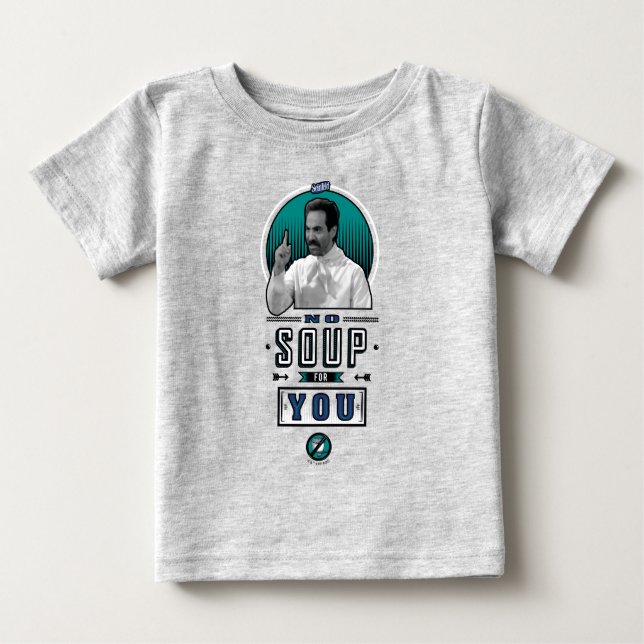 Seinfeld | No Soup For You Graphic Baby T-Shirt (Front)