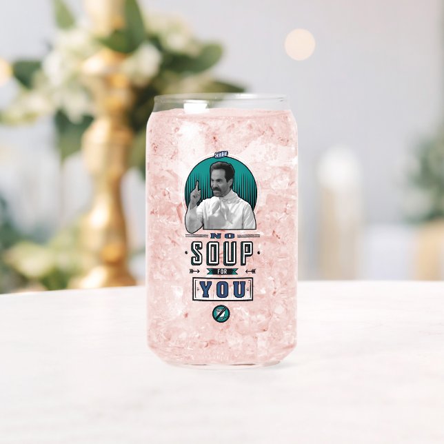 Seinfeld | No Soup For You Graphic Can Glass (Insitu (Wedding))