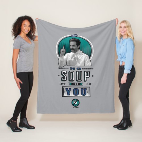 Seinfeld  No Soup For You Graphic Fleece Blanket
