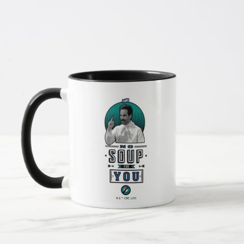 Seinfeld  No Soup For You Graphic Mug