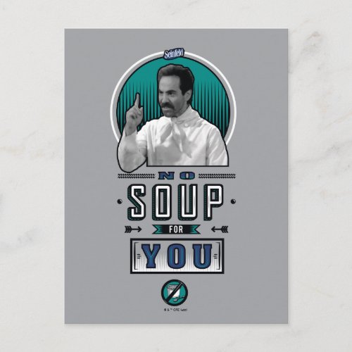 Seinfeld  No Soup For You Graphic Postcard