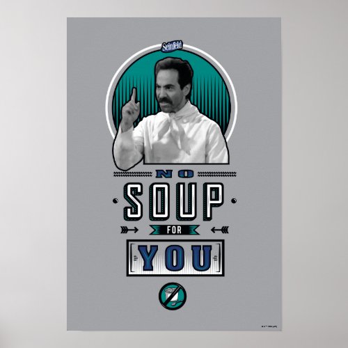 Seinfeld  No Soup For You Graphic Poster