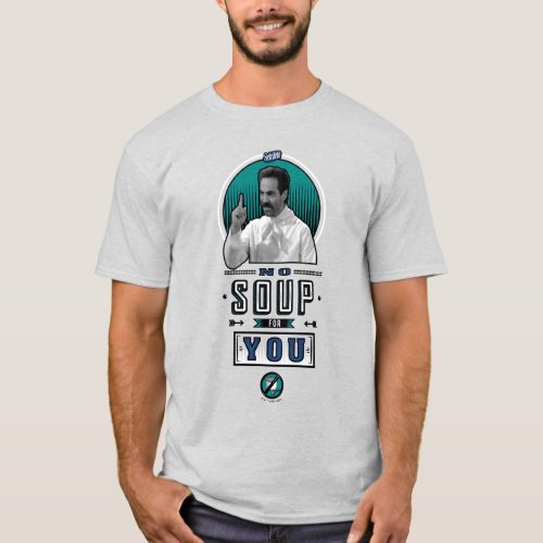 Seinfeld  No Soup For You Graphic T_Shirt
