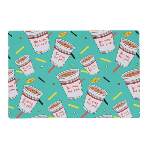 Seinfeld  No Soup For You Pattern Placemat