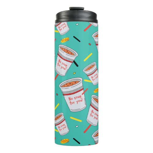 Seinfeld  No Soup For You Pattern Thermal Tumbler