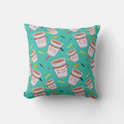 Seinfeld  No Soup For You Pattern Throw Pillow